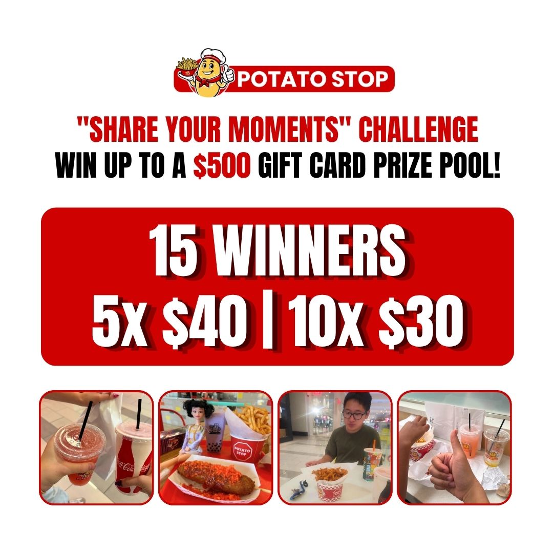 Potato Stop "Share Your Moments" Challenge: Win Up to $500 in Gift Cards!